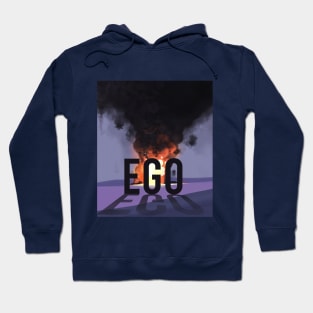 Burn Your EGO Hoodie